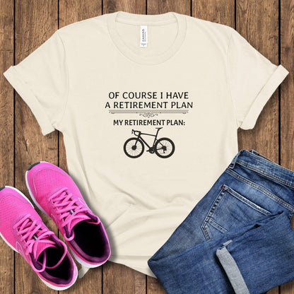 Of Course Retirement Plan Tee