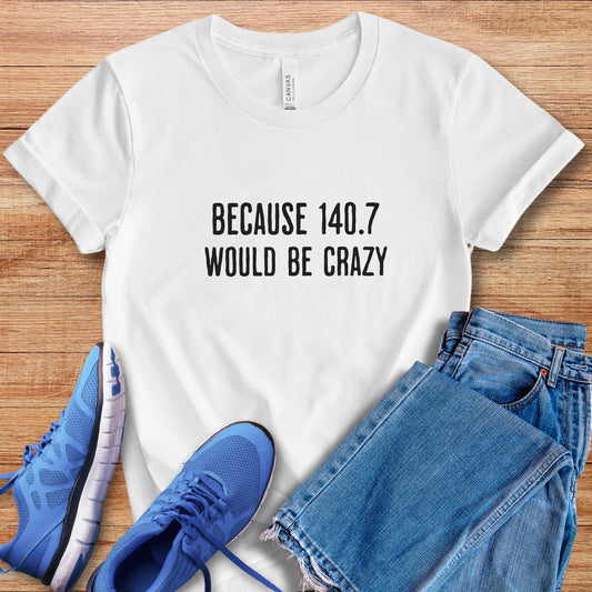 140.7 Crazy Tee