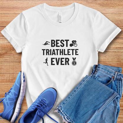 Best Triathlete Ever Tee