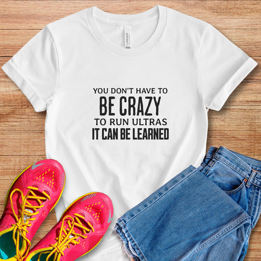 Be Crazy Ultras Tee