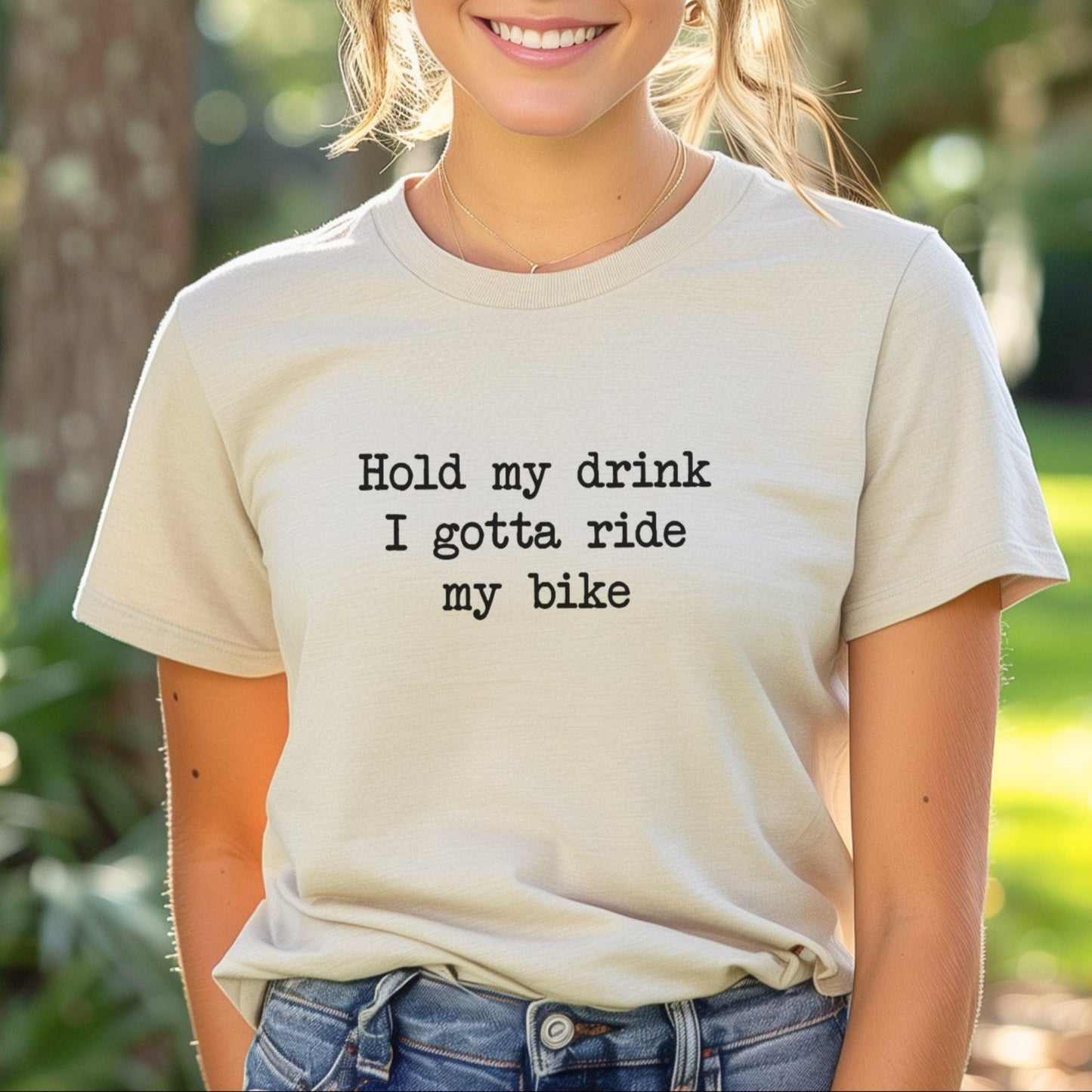 Hold My Drink - Gotta Ride Tee