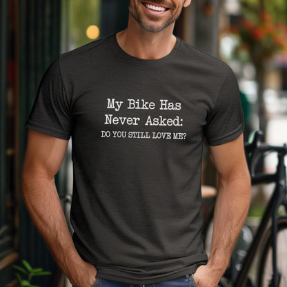 Bike Never Asked Tee