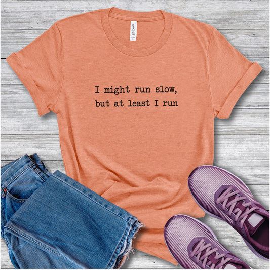 At Least I Run Tee