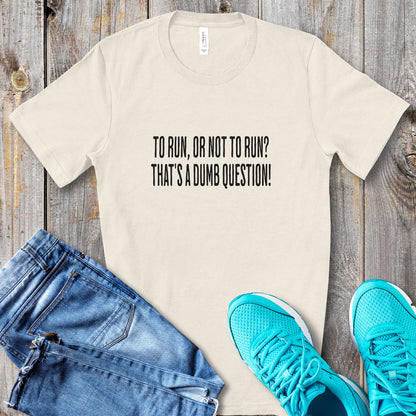 Run or Not Run Tee