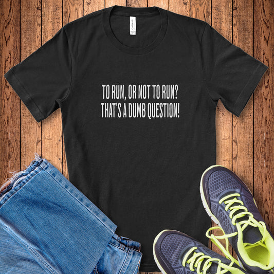 Run or Not Run Tee
