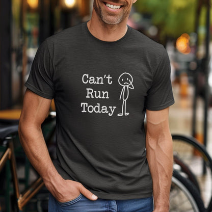 Can't Run Today Tee