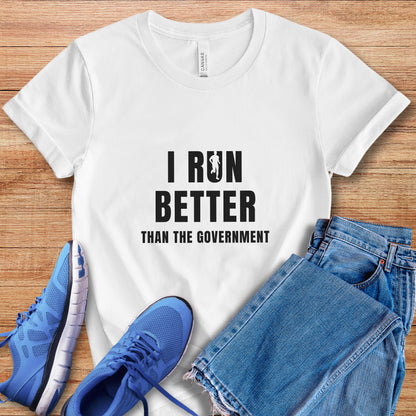 I Run Better Tee