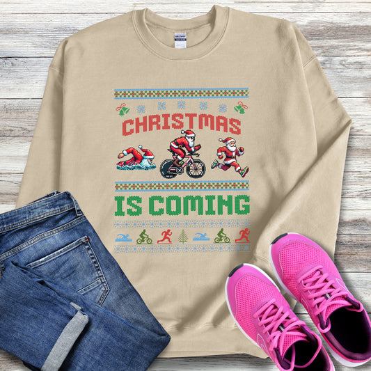 Christmas Is Coming TRI Sweatshirt